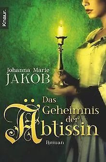 Das Geheimnis der Äbtissin: Roman von Jakob, Johanna Marie | Buch | Zustand gut