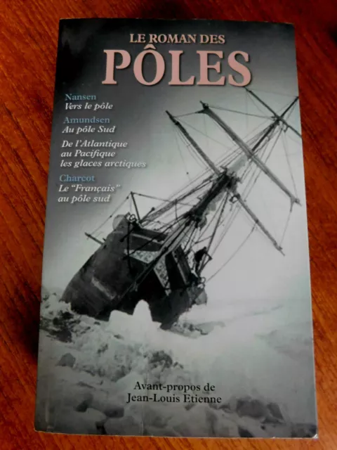 2014 Le Roman Des Pôles - Fridtjof Nansen Roald Amundsen  Jean-Baptiste Charcot