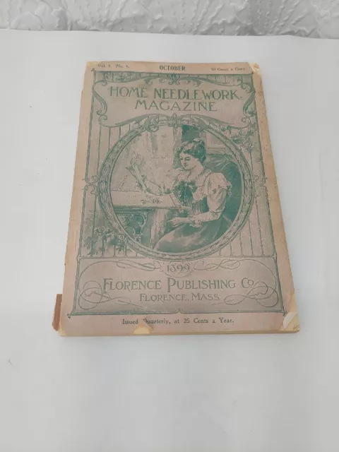 Home Needlework Magazine Issued Quarterly Volume 1, No. 4 October 1899