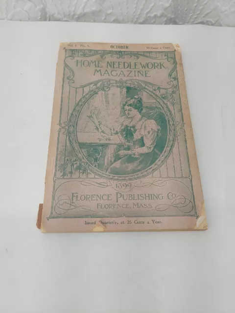 Home Needlework Magazine Issued Quarterly Volume 1, No. 4 October 1899 Home Needlework Magazine Issued Quarterly Volume 1, No. 4 October 1899