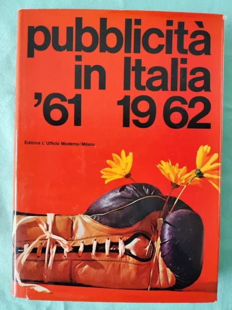 PUBBLICITA' IN ITALIA '61 1962 Editrice L'Ufficio Moderno