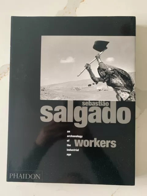 Sebastiao Salgado - Workers: an archaeology of the industrial age