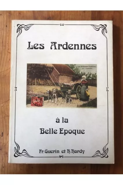 Les Ardennes à la Belle époque François Guerin, Henri Hardy