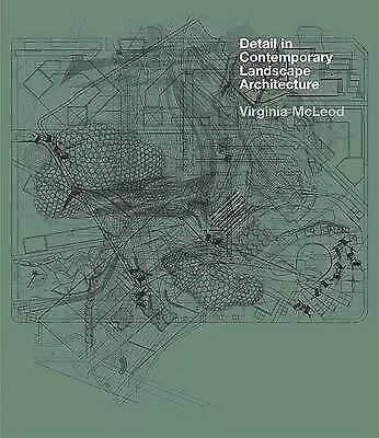 Detail in Contemporary Landscape Architecture by McLeod, Virginia Hardback Book