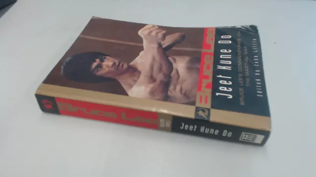 Bruce Lee Jeet Kune Do: Bruce Lees Commentaries on the Martial Wa