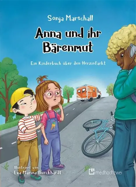 Anna und ihr Bärenmut Ein Kinderbuch über den Herzinfarkt Sonja Marschall Buch