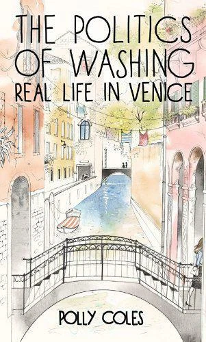 The Politics Of Lavado: Real Life IN Venecia Por Polly Coles ,Nuevo Libro,Libre