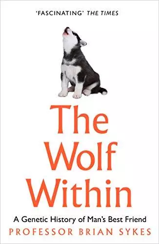 The Wolf Within: The Astonishing Evolution of Man’s Best Friend,