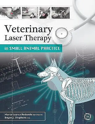 Veterinary Laser Therapy in Small Animal Practice - 9781789180053