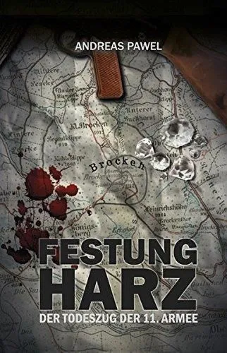 Diamantsaga aus dem Harz / Festung Harz: Der Todeszug der 11. Arm | Buch | Pawel