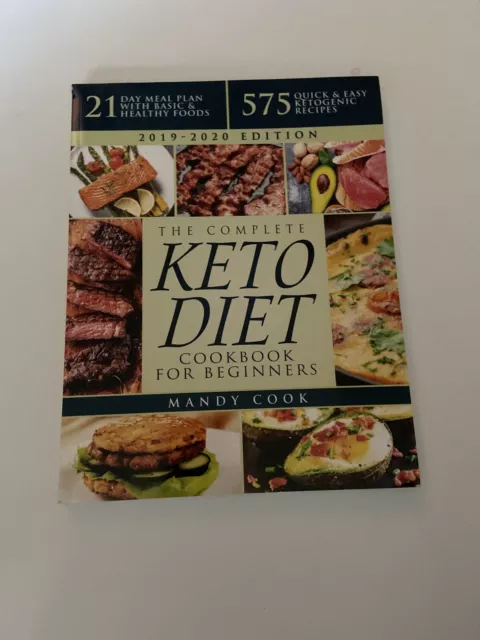 The Complete Keto Diet Cookbook For Beginners...PAPERBACK – 2019 by Mandy Cook