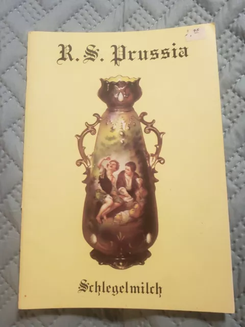RS Prussia Schlegelmilch Porcelain - Examples Descriptions + Marks / Scarce Book