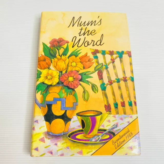 Mum's the Word Bicentennial Edition 1988 Hardcover Book Australian Mother's Mums