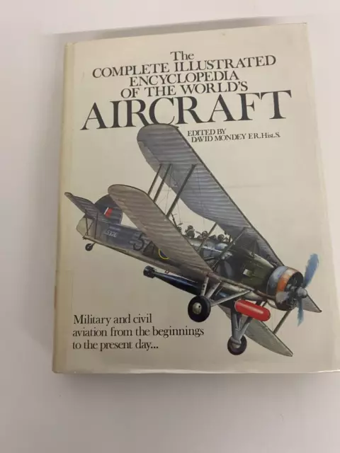 The Complete illustrated Encyclopedia of the World's Aircraft David Mondey F.R.