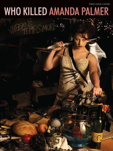 Amanda Palmer - Who Killed Amanda Palmer? [Piano/Vocal/guitar]