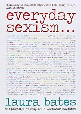 Everyday Sexism, Bates, Laura, Used; Good Book