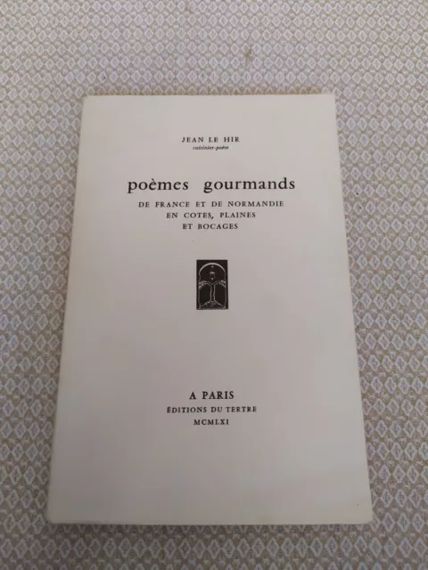 Jean Le Hir : Poèmes gourmands -  Editions du Tertre 1960, numéroté