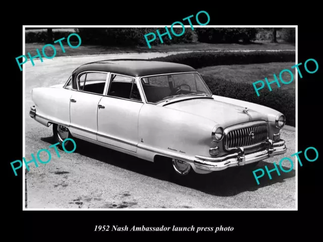 OLD 8x6 HISTORIC PHOTO OF NASH AMBASSADOR MOTOR CAR 1952 LAUNCH PRESS PHOTO