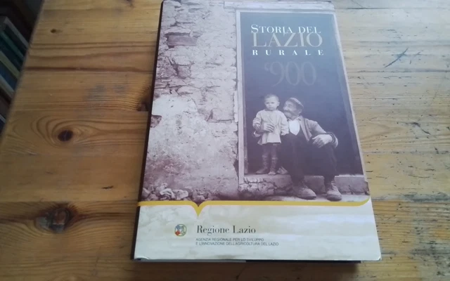 STORIA DEL LAZIO RURALE - '900, A CURA DI L. BAROZZI , 2005, RC24mg26