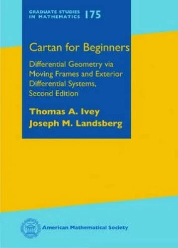 CARTAN FOR BEGINNERS: Differential Geometry via Moving Frames and ...