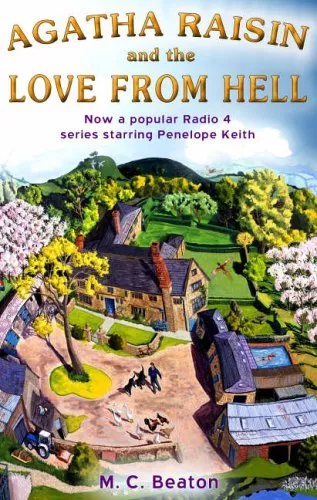 Agatha Raisin and the Love from Hell,M.C. Beaton