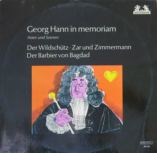 Georg HANN in memoriam  (Der Wildschütz, Zar und Zimmermann, Barbier von Bagdad)
