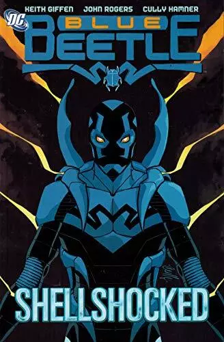 Blue Beetle: VOL 01 - Shellshocked,Keith Giffen, Cully Hammer