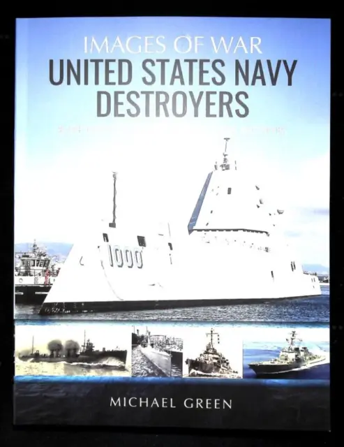 United States Navy Destroyers: Rare Photographs from Wartime Archives Book New