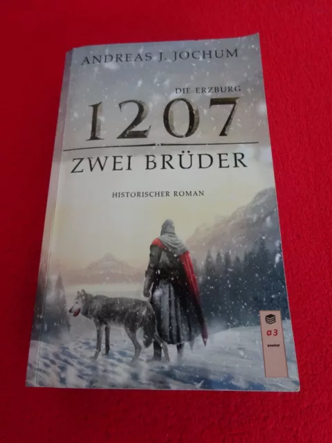 Die Erzburg / 1207 / Zwei Brüder - Andreas J. Jochum - TB 2023