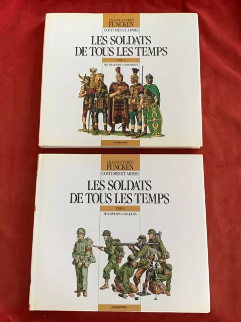 Funcken - Uniformes & Armes - Les Soldats De Tous Les Temps - Tome 1 & 2 - 1988