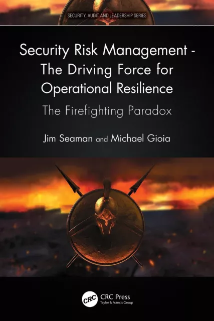 Security Risk Management - The Driving Force for Operational Resilience: the Fir