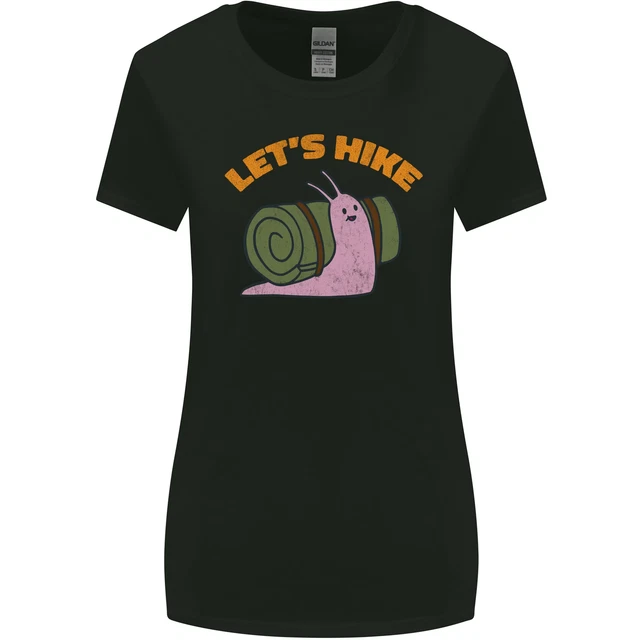 Lets Hike Funny Slug Trekking Walking Womens Wider Cut T-Shirt