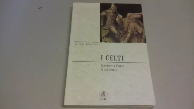 H. Hubert, 'I celti: Documenti e tracce di una civiltà, Ecig, 1997, 12mg23