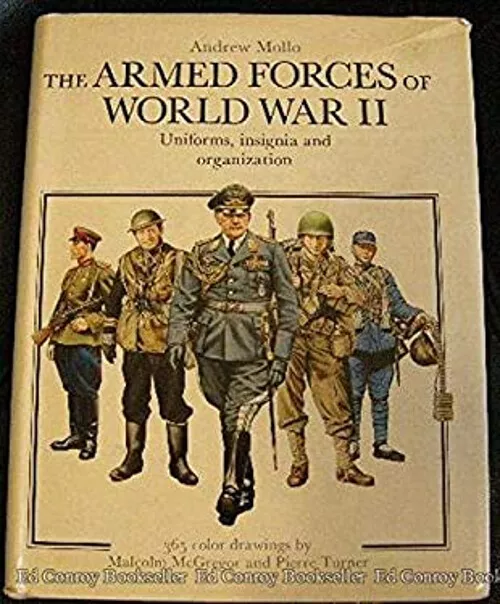 Armed Forces of World War II : Uniforms, Insignia and Organizatio