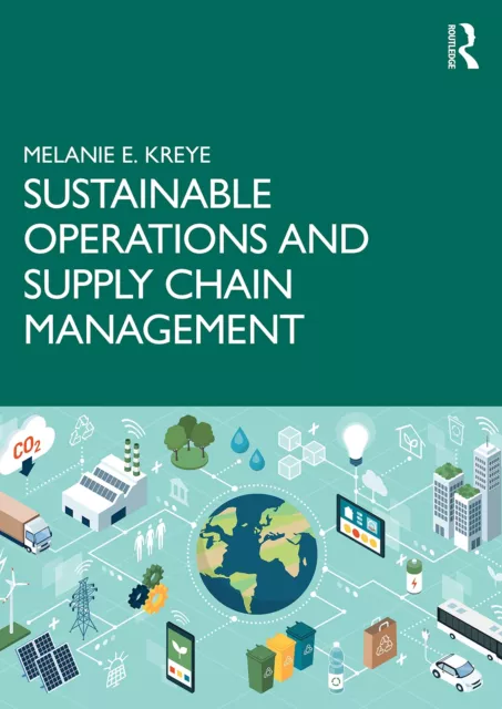 Nachhaltiger Betrieb und Supply Chain Management von Kreye, Melanie E., NEU Boo