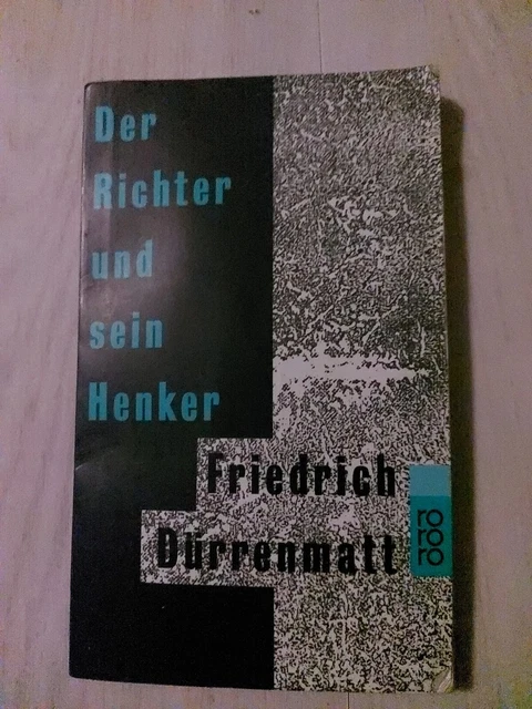 Der Richter Und Sein Henker Friedrich Dürrenmatt DER RICHTER UND sein Henker Dürrenmatt, Friedrich 99. AUFLAGE FEBRUAR
