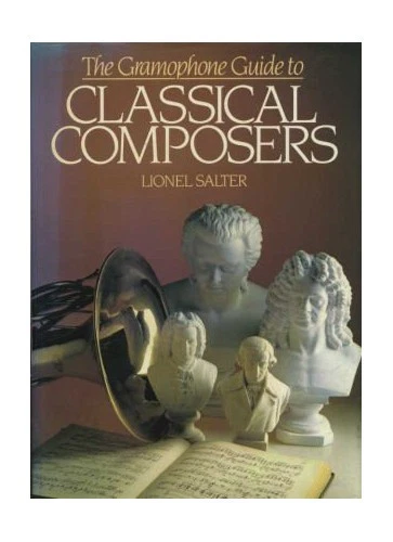 THE GRAMOPHONE GUIDE to classical composers by Salter, Lionel. Book The ...