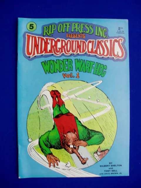 .Underground Classics 5 : Wonder Wart Hog vol 1. Gilbert Shelton early work VFN