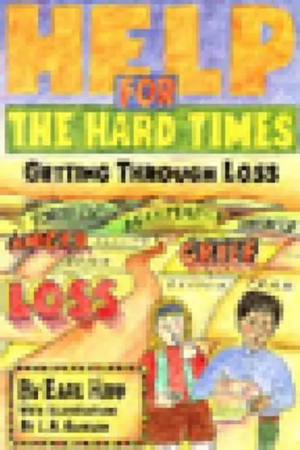 Help For The Hard Times: Getting Through Loss by Earl Hipp (English) Paperback B