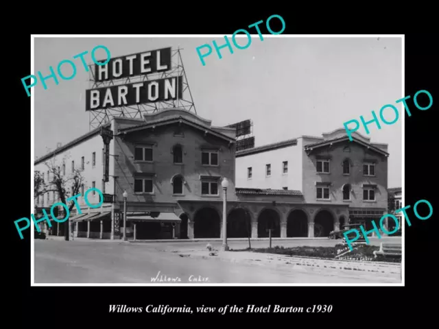 OLD LARGE HISTORIC PHOTO OF WILLOWS CALIFORNIA VIEW OF THE HOTEL BARTON c1930