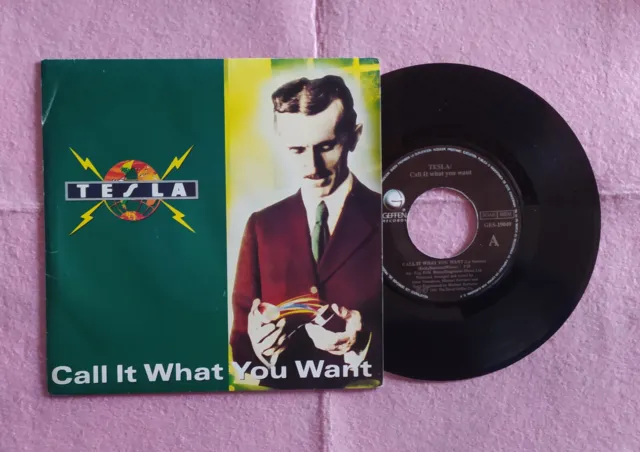 7" TESLA – Call It What You Want - GEFFEN GES-19049 - SPAIN press (VG++/EX)