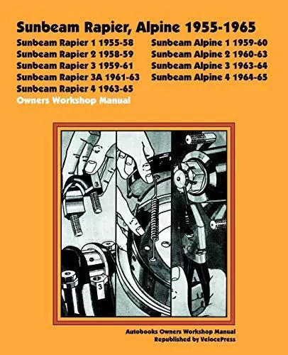 Autobooks Sunbeam Rapier, Alpine 1955-1965 Owners Workshop Manual (Paperback)