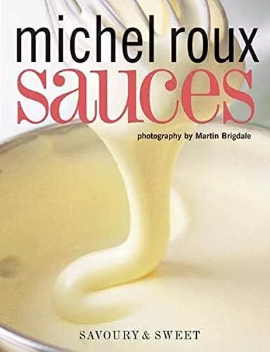 Saucen: lecker und süß, Michel Roux - 9781787134744