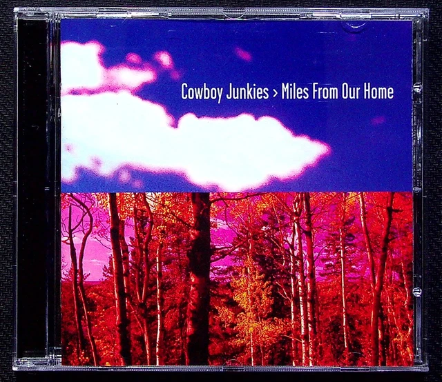 Cowboy Junkies  Miles From Our Home Cd