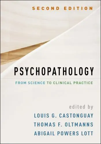 Psychopathology, Second Edition: From Science to Clinical Practice by