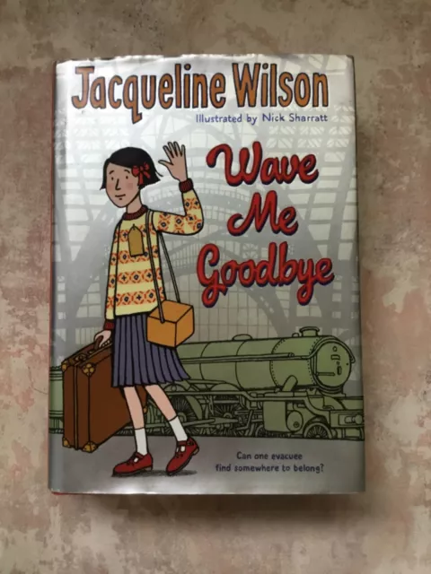 Jacqueline Wilson book, wave me goodbye, signed, hardcover, 2017, first edition