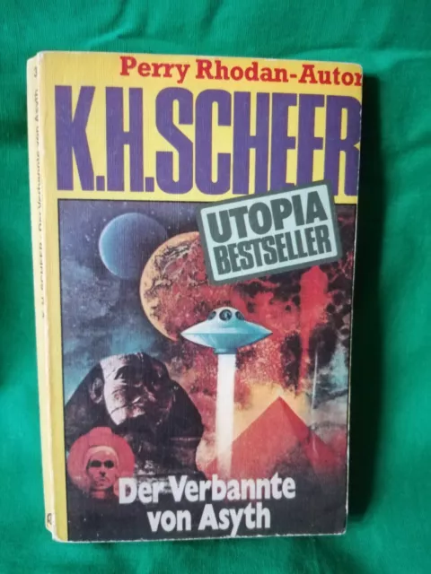 K.H. Scheer - Der Verbannte von Asyth - Utopia Bestseller Nr. 3