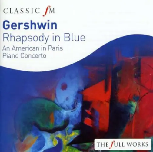 George Gershwin Gershwin: Rhapsody in Blue/An American in Paris/Piano Conce (CD)