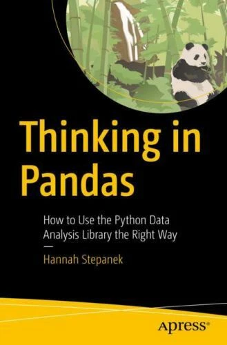 THINKING IN PANDAS : How to Use the Python Data Analysis Library the ...