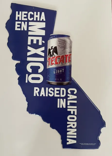 Tecate Light Beer Metal Tin Tacker Sign-Hecha en Mexico Raised in California New